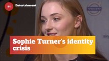 Sophie Turner is Having An Identity Crisis