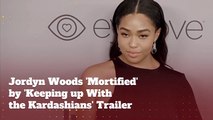 Jordyn Woods Was Freaked Out By KUWTK Trailer