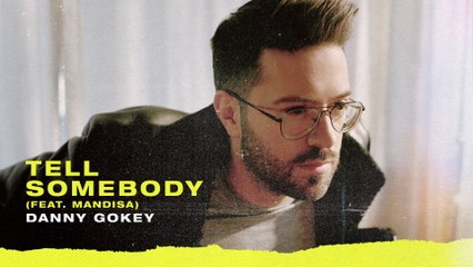 Danny Gokey - Tell Somebody