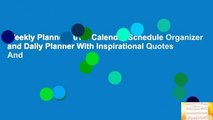 Weekly Planner 2019: Calendar Schedule Organizer and Daily Planner With Inspirational Quotes And