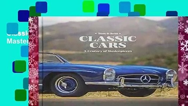 Classic Cars: A Century of Masterpieces