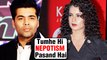 Karan Johar AGAIN INSULTS Kangana Ranaut For Nepotism