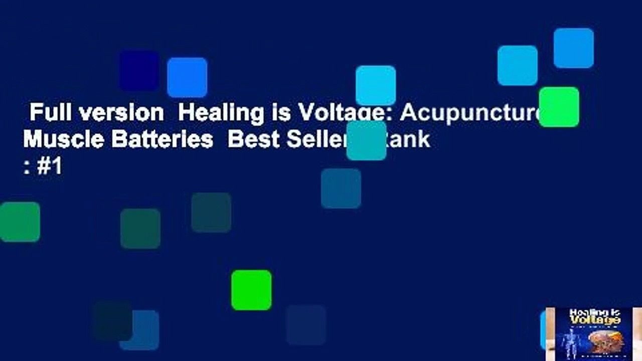 Full version  Healing is Voltage: Acupuncture Muscle Batteries  Best Sellers Rank : #1