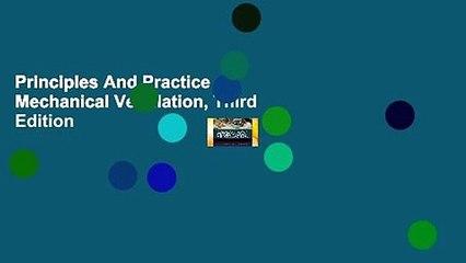 Principles And Practice of Mechanical Ventilation, Third Edition
