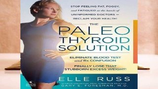 R.E.A.D The Paleo Thyroid Solution D.O.W.N.L.O.A.D