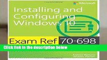 Exam Ref 70-698 Installing and Configuring Windows 10