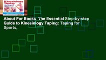 About For Books  The Essential Step-by-step Guide to Kinesiology Taping: Taping for Sports,