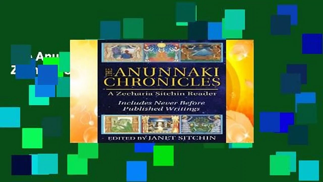The Anunnaki Chronicles: A Zecharia Sitchin Reader