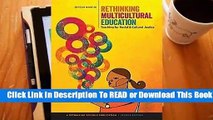 Full E-book Rethinking Multicultural Education: Teaching for Racial and Cultural Justice  For Trial