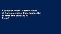 About For Books  Altered States of Consciousness: Experiences Out of Time and Self (The MIT Press)