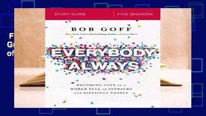 Full version  Everybody, Always Study Guide: Becoming Love in a World Full of Setbacks and
