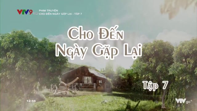 Xem Phim Cho Đến Ngày Gặp Lại Tập 7 (Lồng Tiếng) - Phim Philippines