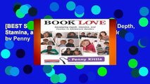 [BEST SELLING]  Book Love: Developing Depth, Stamina, and Passion in Adolescent Readers by Penny