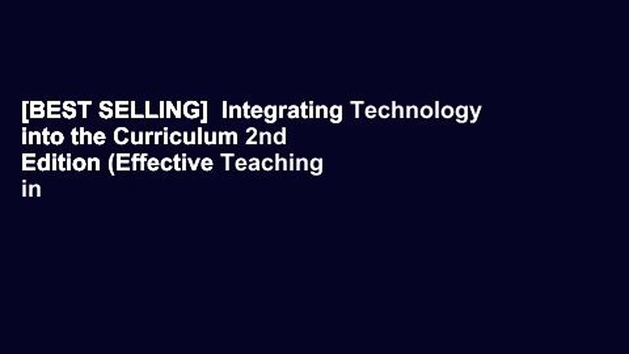  BEST SELLING Integrating Technology Into The Curriculum 2nd Edition 