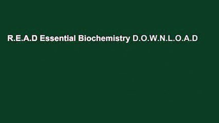 R.E.A.D Essential Biochemistry D.O.W.N.L.O.A.D