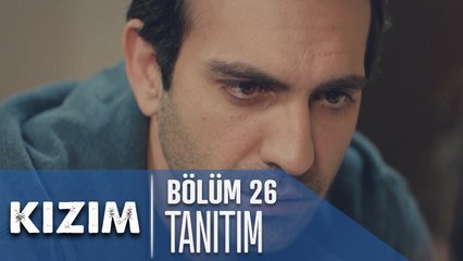 Kızım 26. Bölüm Tanıtımı