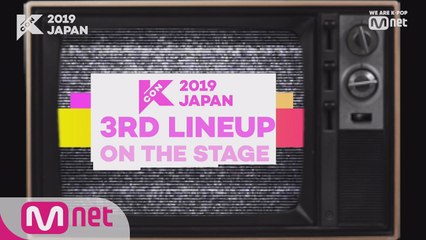 [#KCON2019JAPAN] 3rd Line-up #OntheStage