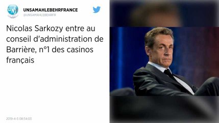 Nicolas Sarkozy rejoint le conseil d’administration des casinos Barrière