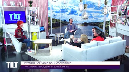 TILT - 05/04/2019 Partie 2 - Pitching Ball, 2min pour convaincre