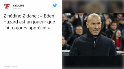Real Madrid. Eden Hazard, « un joueur fantastique » pour Zidane