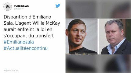 Disparition d’Emiliano Sala. L’agent Willie McKay aurait enfreint la loi en s'occupant du transfert