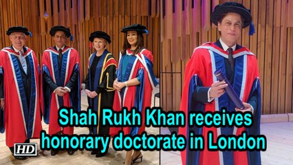 Shah Rukh Khan receives honorary doctorate in London