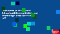 Handbook of Research on Educational Communications and Technology  Best Sellers Rank : #2