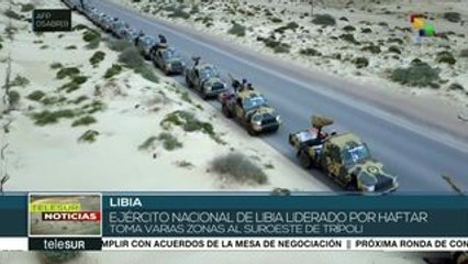 Ejército Nacional de Libia toma varias zonas al sur de Trípoli