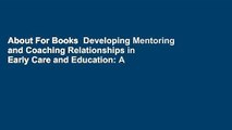About For Books  Developing Mentoring and Coaching Relationships in Early Care and Education: A