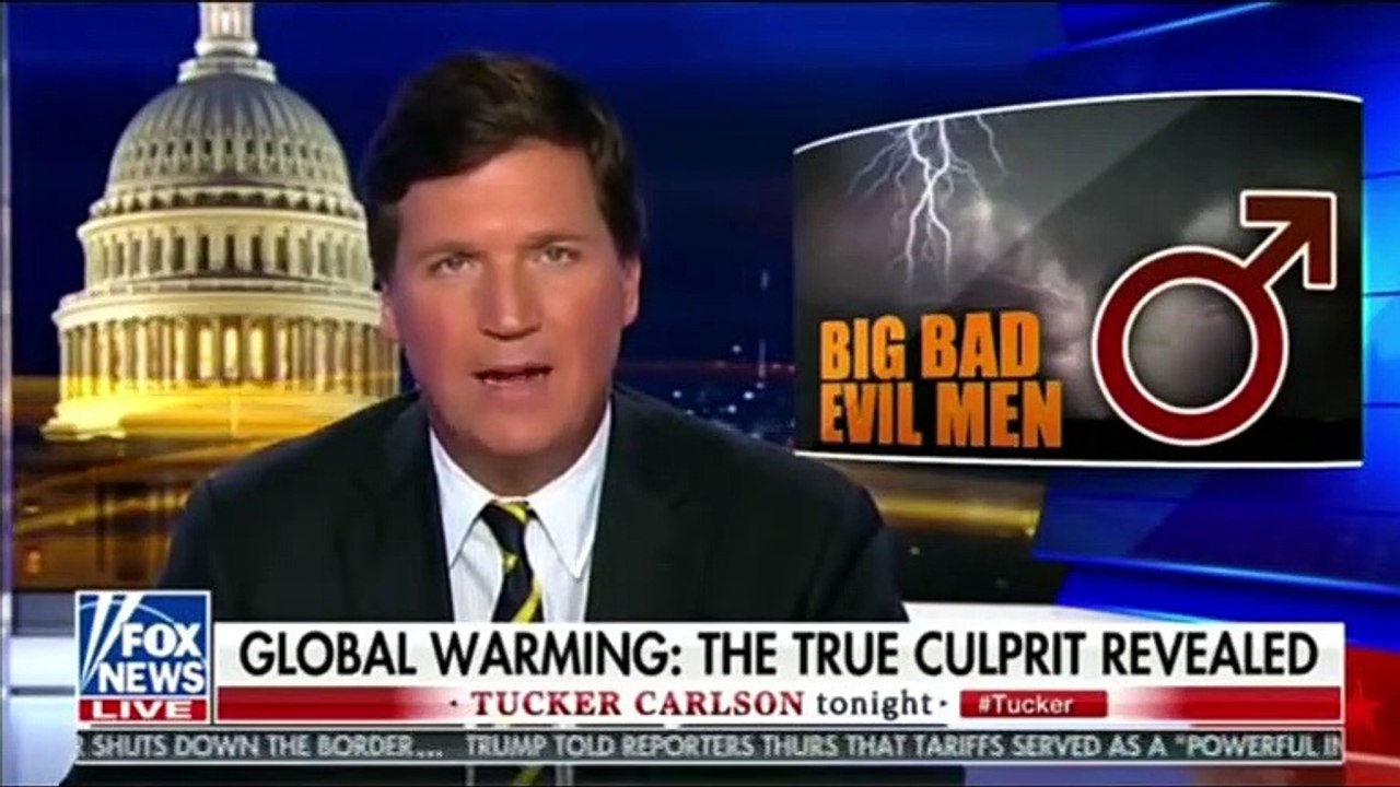 Tucker Carlson Says Female Scientists Blame Men For Global Warming