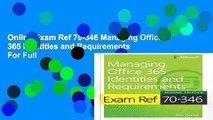 Online Exam Ref 70-346 Managing Office 365 Identities and Requirements  For Full