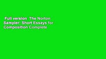 Full version  The Norton Sampler: Short Essays for Composition Complete