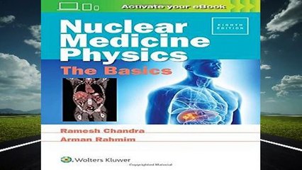Nuclear Medicine Physics: The Basics