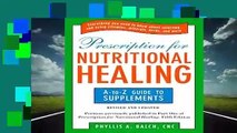 Full E-book  Prescription For Nutritional Healing: The A-to-Z Guide to Supplements (Prescription