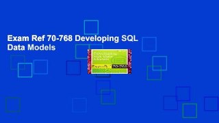 Exam Ref 70-768 Developing SQL Data Models