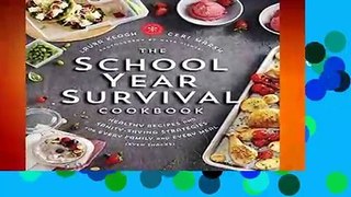 Full E-book  The School Year Survival Cookbook: Healthy Recipes and Sanity-Saving Strategies for