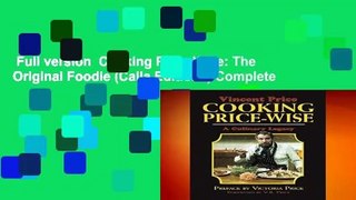 Full version  Cooking Price-Wise: The Original Foodie (Calla Editions) Complete
