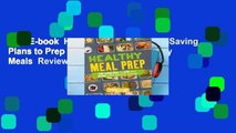 Full E-book  Healthy Meal Prep: Time-Saving Plans to Prep and Portion Your Weekly Meals  Review