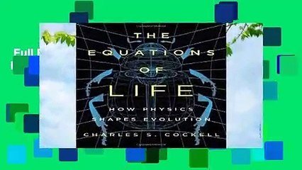 Full E-book  The Equations of Life: How Physics Shapes Evolution  For Kindle