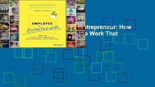 Full version  Employee to Entrepreneur: How to Earn Your Freedom and Do Work That Matters  Best