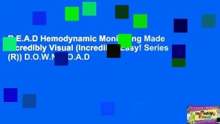 R.E.A.D Hemodynamic Monitoring Made Incredibly Visual (Incredibly Easy! Series (R)) D.O.W.N.L.O.A.D