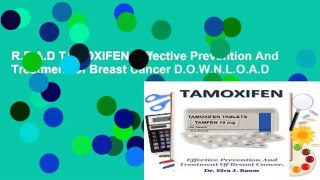 R.E.A.D TAMOXIFEN: Effective Prevention And Treatment Of Breast Cancer D.O.W.N.L.O.A.D
