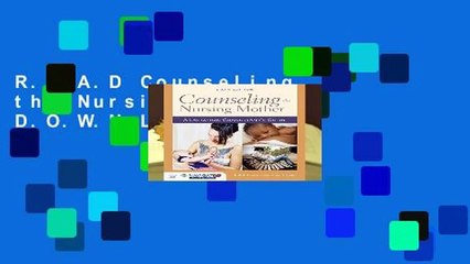 R.E.A.D Counseling the Nursing Mother D.O.W.N.L.O.A.D