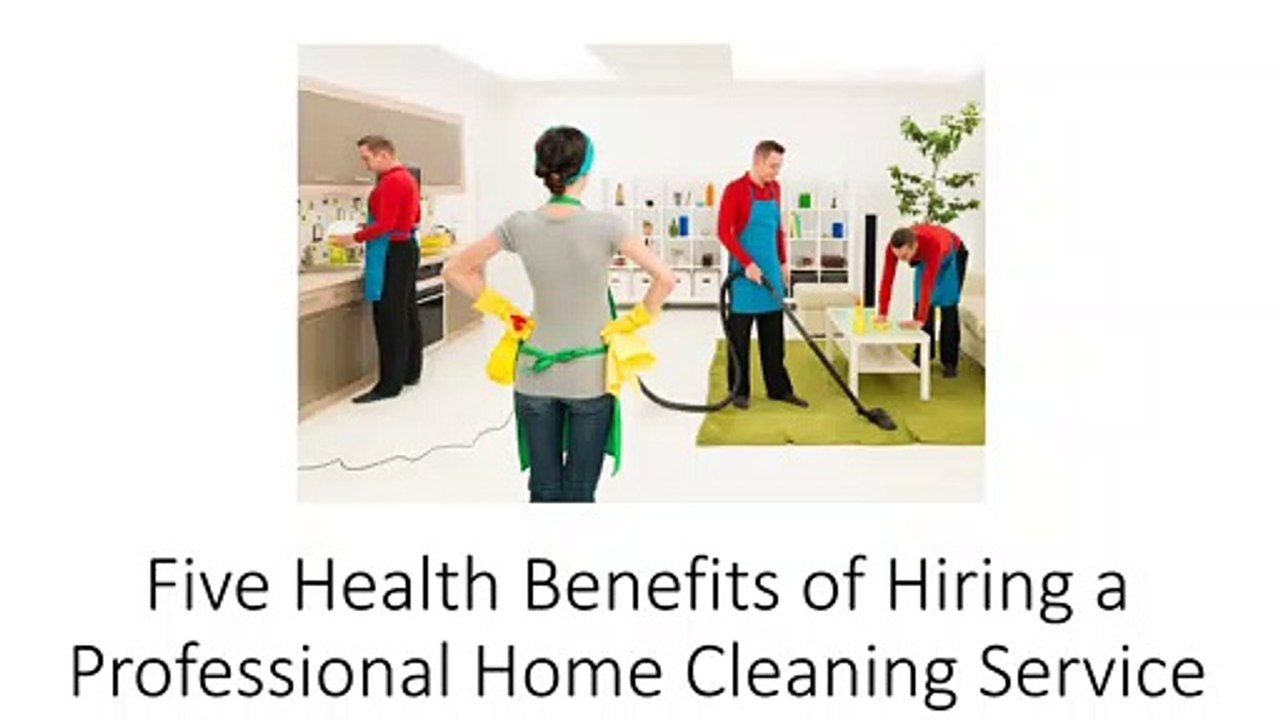 Five Health Benefits of Hiring a Professional House Cleaning Service
