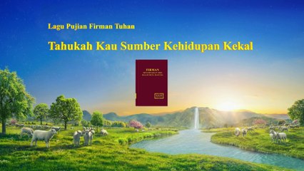 Lagu Rohani Kristen Terbaru 2019 - Tahukah Kau Sumber Kehidupan Kekal - Kristus Adalah Kebenaran, Jalan, Dan Hidup