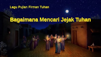 Lagu Rohani Kristen Terbaru 2019 - Bagaimana Mencari Jejak Tuhan - Tuhanlah Keb'naran, Jalan Dan Hidup