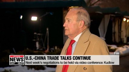 U.S.-China trade talks to continue next week via teleconference: Kudlow