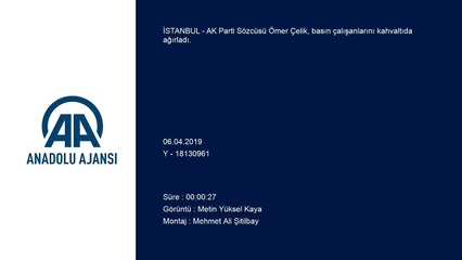 AK Parti Sözcüsü Çelik, yabancı basın mensupları ile buluştu - İSTANBUL