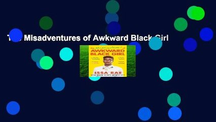 The Misadventures of Awkward Black Girl