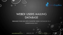 How to improve your ROI with WebEx Users Mailing Database